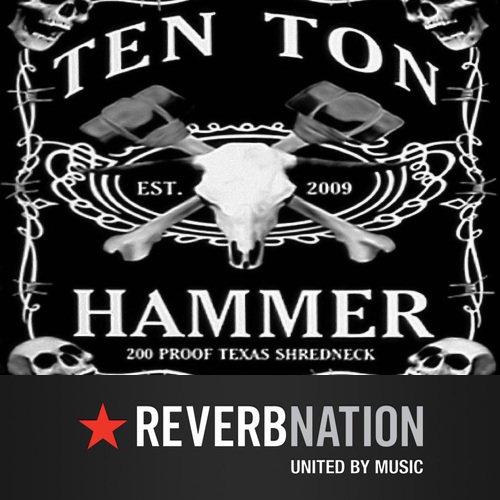 TEN TON HAMMER ReverbNation