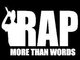 RAP MORE THAN WORDS
