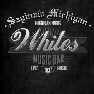 Whites Bar | Saginaw, MI | Shows, Schedules, and Directions | ReverbNation