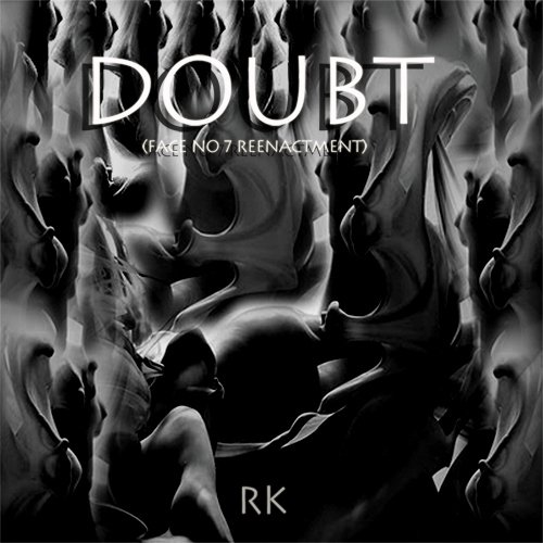 Doubt (Face No 7 Reenactment) by Rowland's Kitchen | ReverbNation