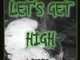 BE SURE TO CHECK OUT "LET'S GET HIGH" FT. SEVERE