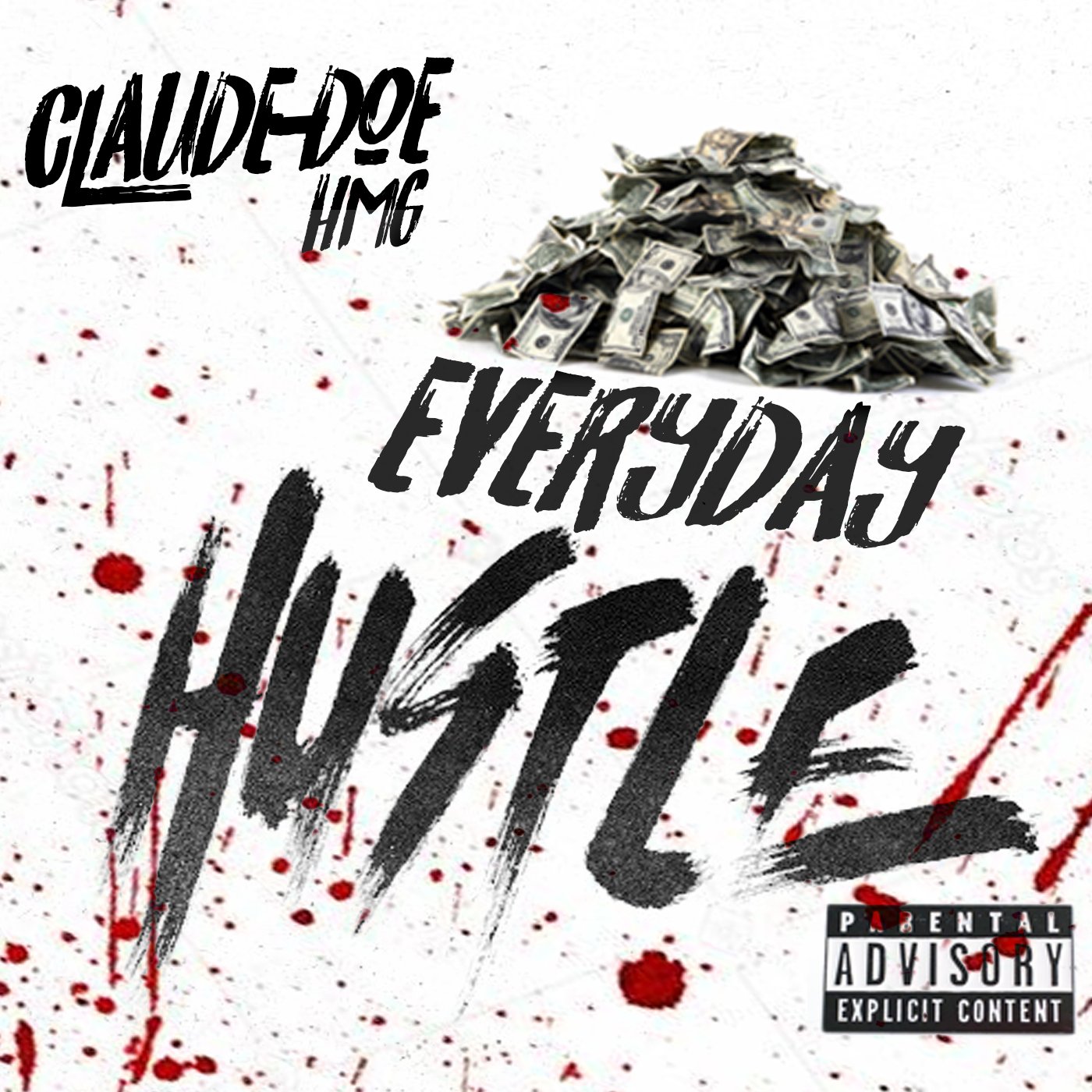Claude Doe - EveryDay Hustle by Claude Doe
