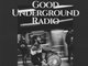 Good Underground Radio Show on Western Reserve Digital Broadcasting