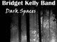 Bridget Kelly Band 'Dark Spaces' 