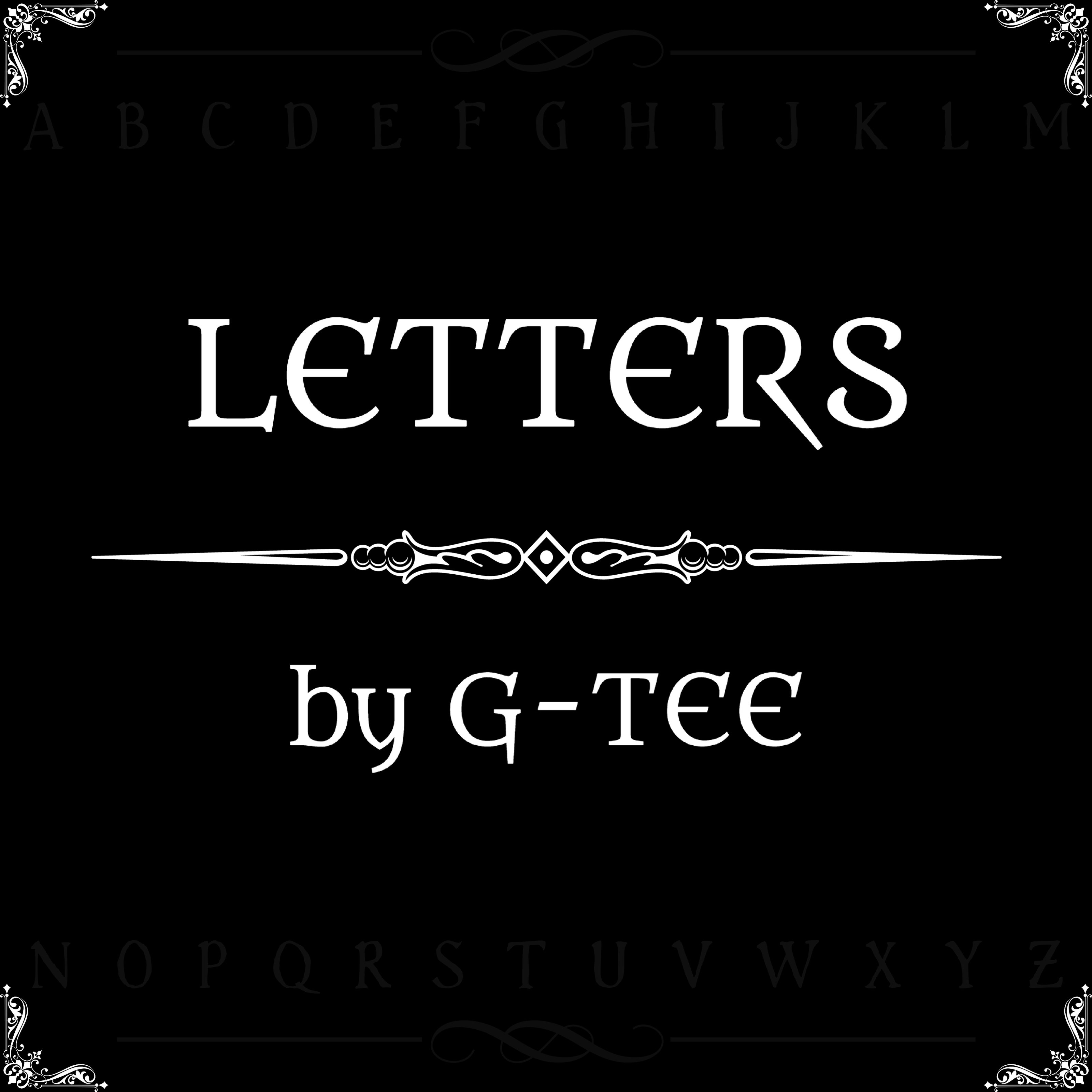Letters by G-TEE (The Royal Master) | ReverbNation