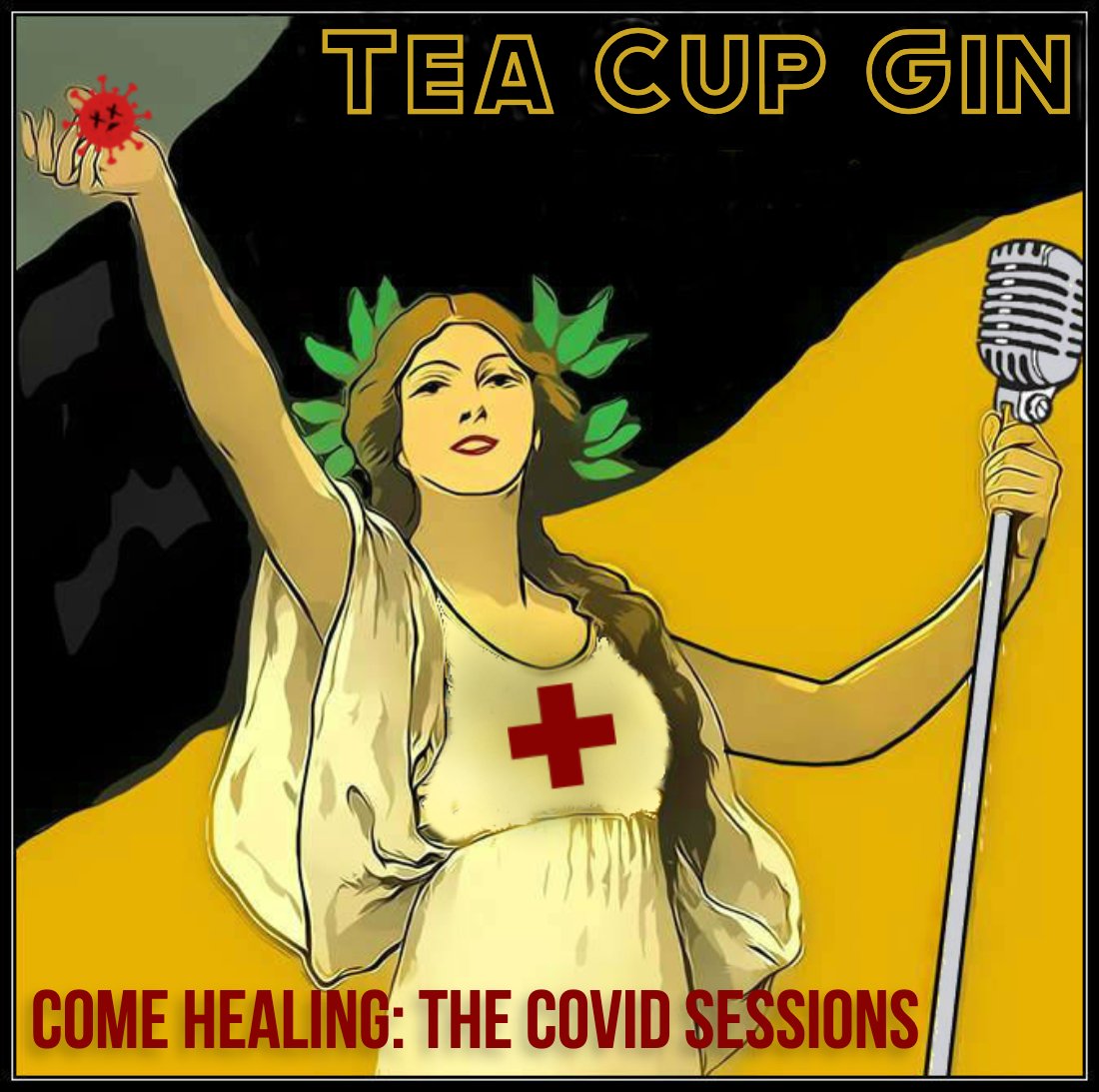 &quot;COME HEALING: The Covid Sessions&quot; by Tea Cup Gin
