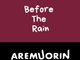 Before The Rain - Aremuorin (Out Now)