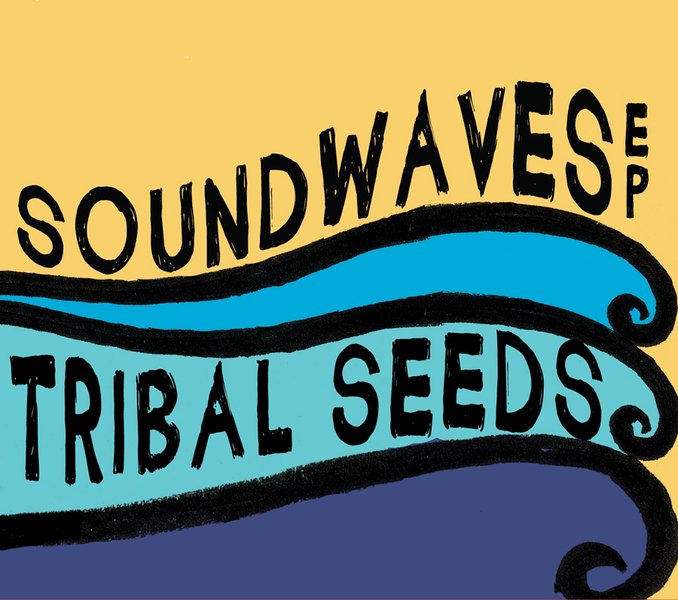 tribal seeds soundwaves live