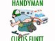 Curtis Funtt - The Handyman