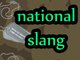National Slang