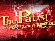 Pabst / Riverside / Turner Hall