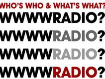 Who's Who & What's What Radio