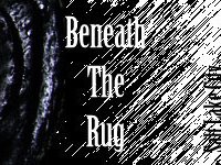 Beneath The Rug