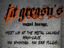 Fat Greasy's Metal Lounge
