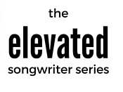 Elevated Songwriter Series