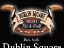 Dublin Square Irish Pub & Grill