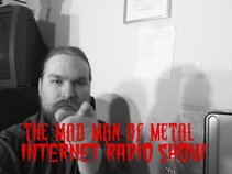 Mad Man of Metal Radio Show