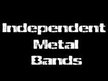 Independent metal bands