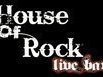 House Of Rock Live